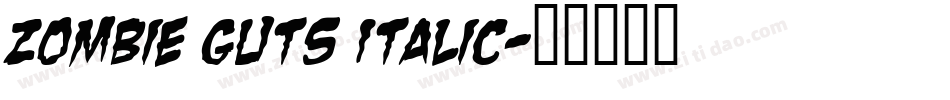Zombie Guts Italic字体转换